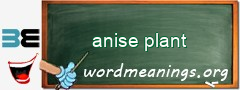 WordMeaning blackboard for anise plant